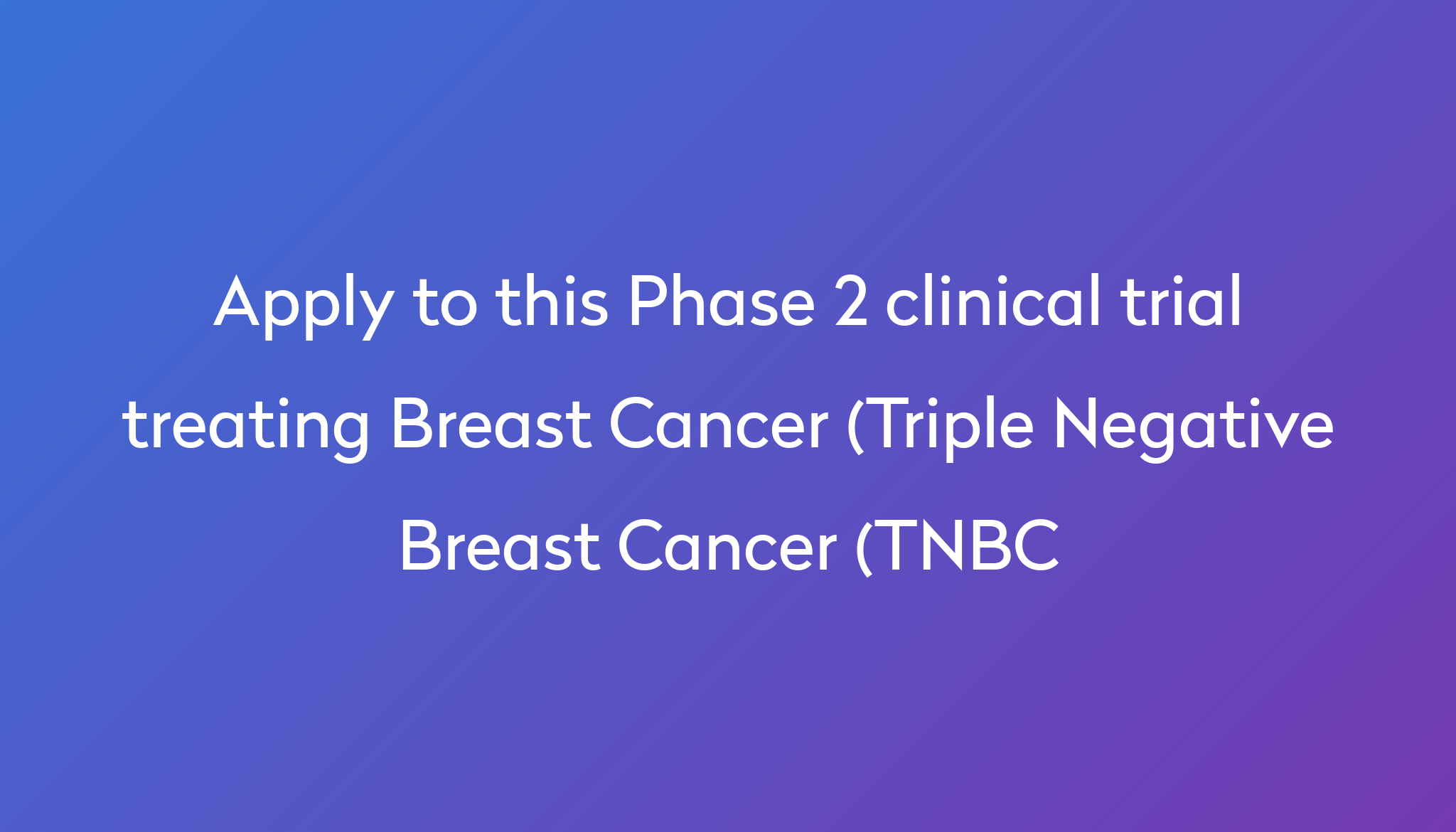 SG001 Plus Nab Paclitaxel For Breast Cancer Triple Negative Breast sg001-plus-nab-paclitaxel-for-breast-cancer-triple-negative-breast